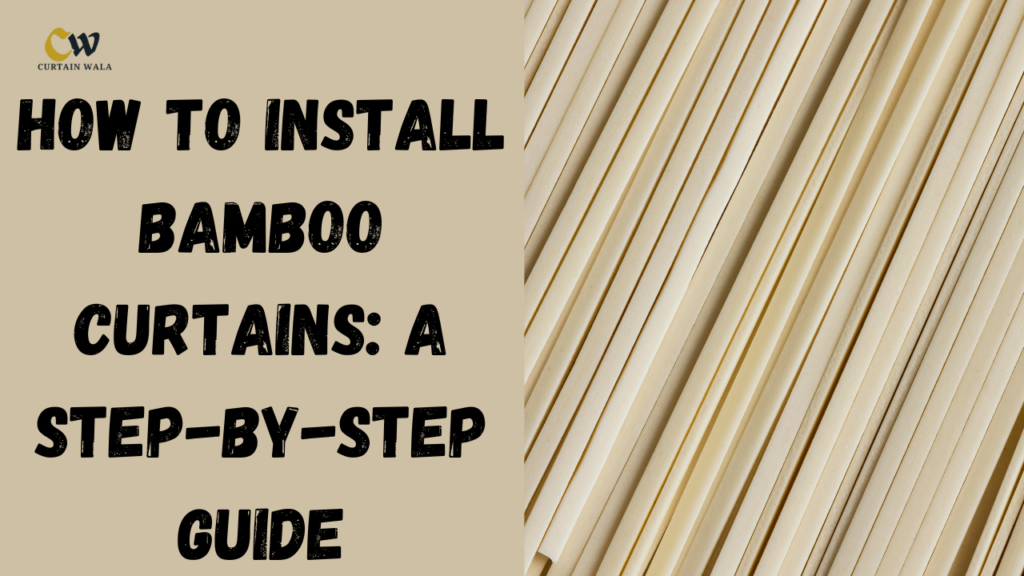 Bamboo Curtains